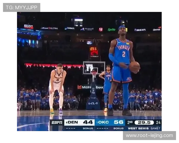 雷霆击败掘金巩固西部榜首位置 亚历山大防守表现成为比赛转折点 雷霆击败掘金巩固西部榜首位置 亚历山大防守表现成为比赛转折点